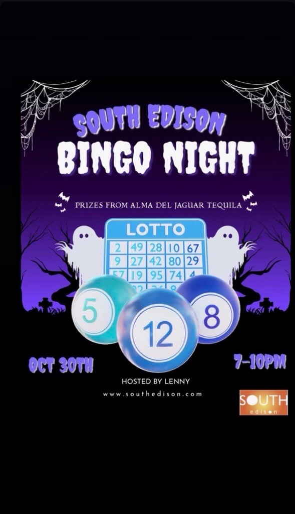 Flyer for South Edison Halloween Bingo Night. States prizes to be won from Alma Del Jaguar Tequila. October 30th from 7pm - 10pm. Hosted by Lenny. Visit www.southedison.com